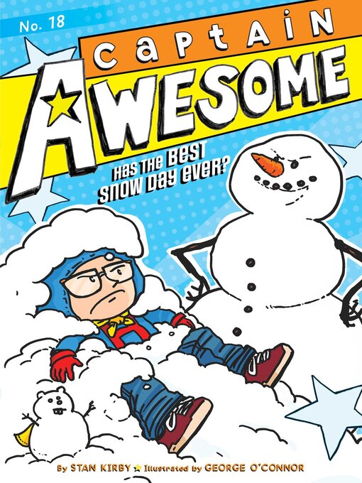 Title details for Captain Awesome Has the Best Snow Day Ever? by Stan Kirby - Wait list